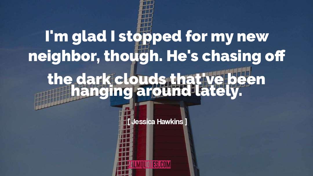 Dark Clouds quotes by Jessica Hawkins