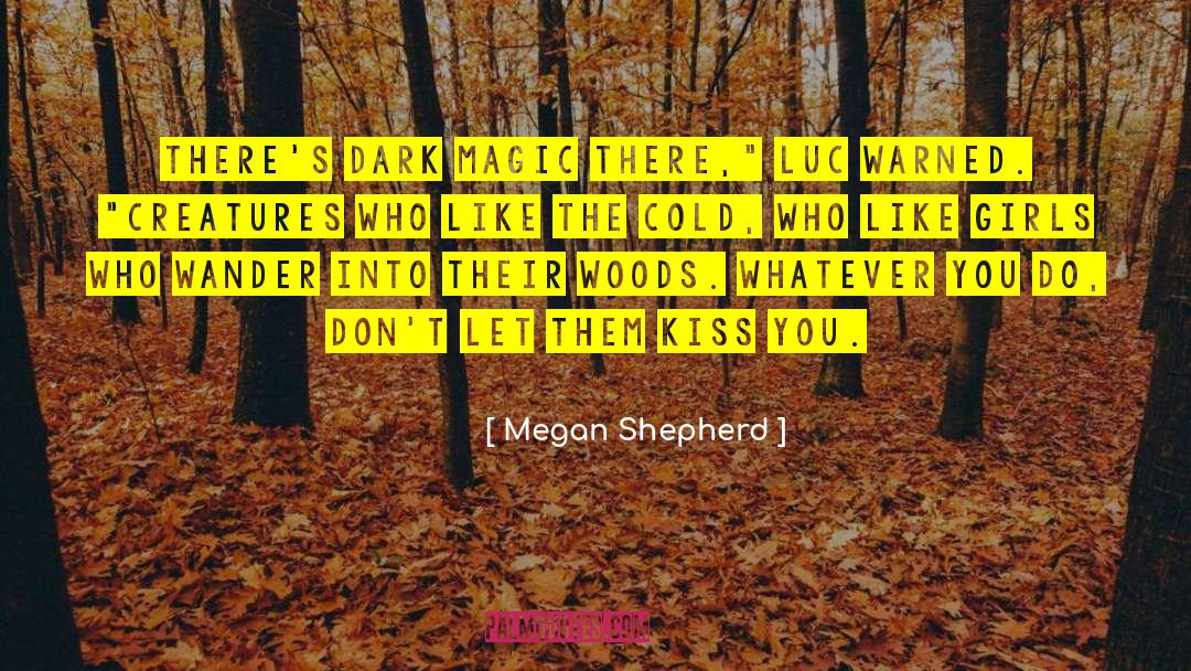 Dark Coil quotes by Megan Shepherd
