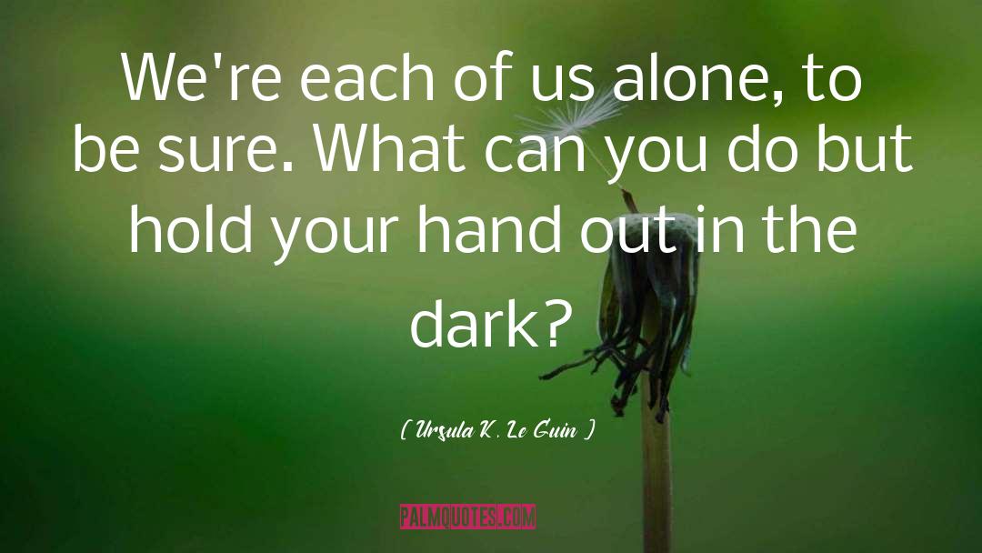 Dark Colors quotes by Ursula K. Le Guin