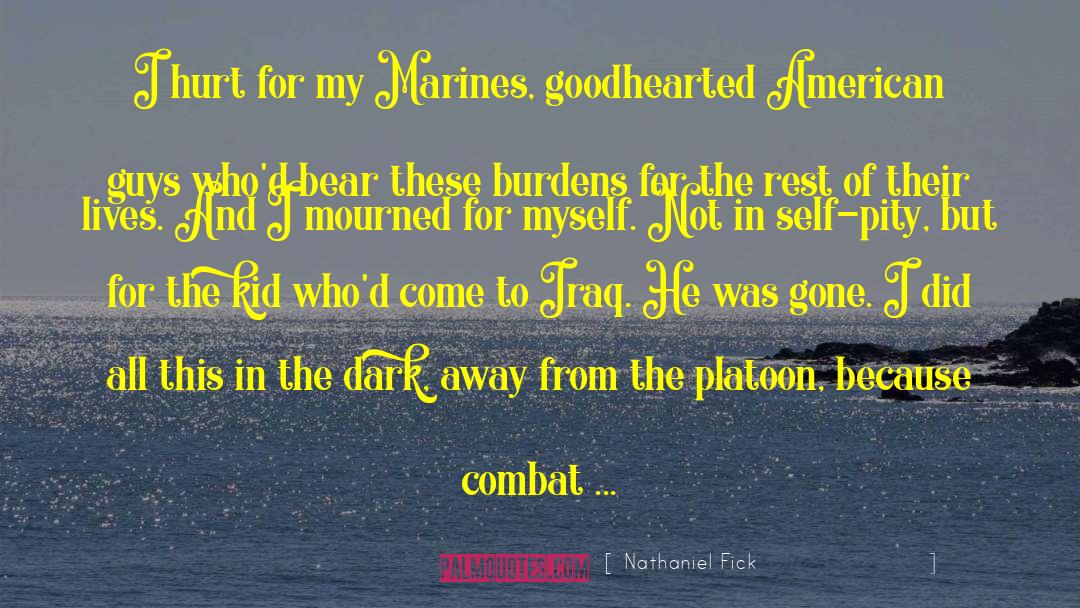 Dark Come Soon quotes by Nathaniel Fick