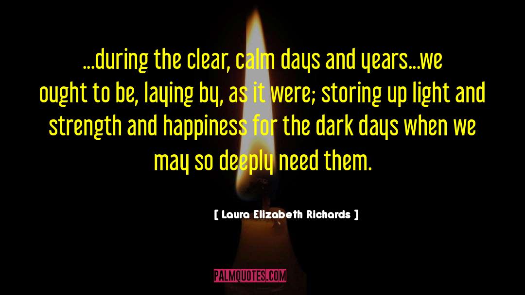 Dark Days quotes by Laura Elizabeth Richards