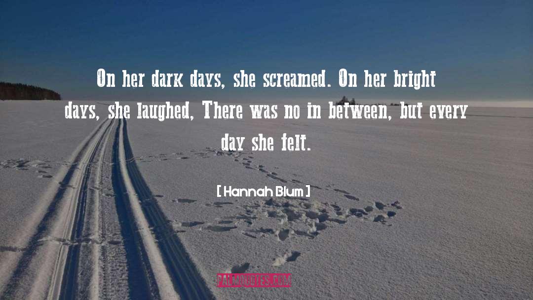 Dark Days quotes by Hannah Blum