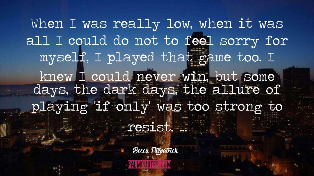 Dark Days quotes by Becca Fitzpatrick