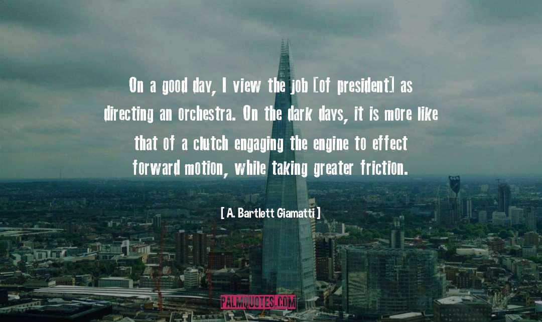 Dark Days quotes by A. Bartlett Giamatti