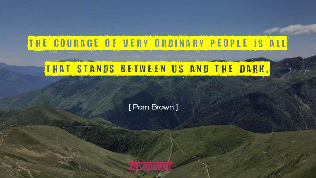 Dark Democracy quotes by Pam Brown