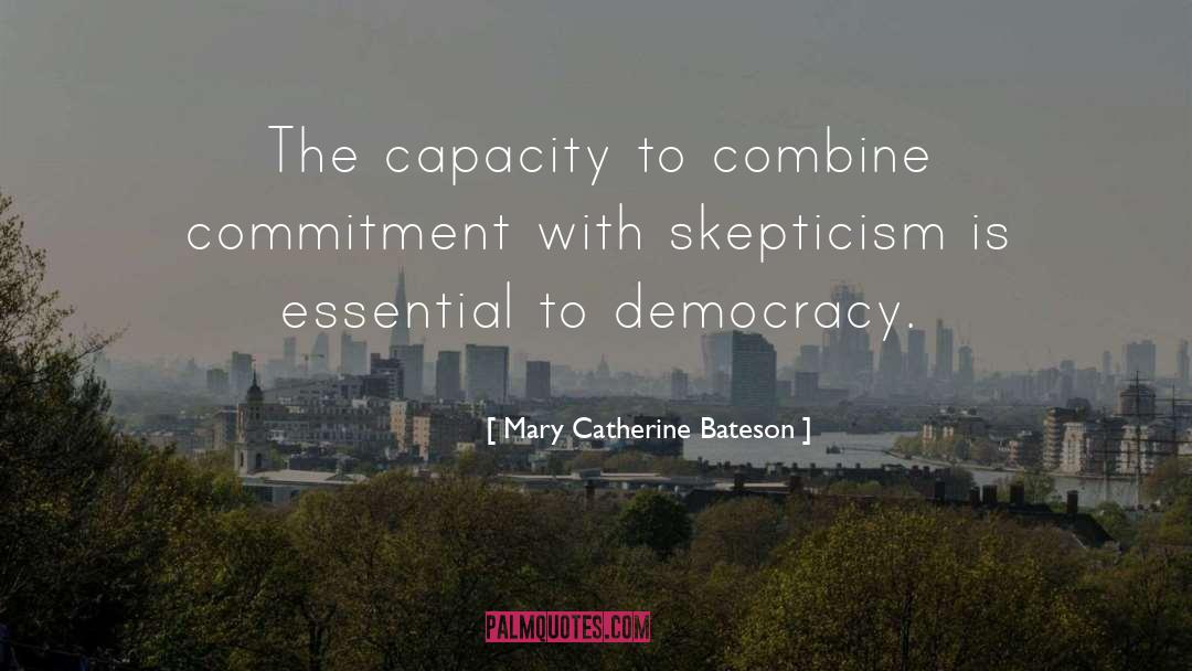 Dark Democracy quotes by Mary Catherine Bateson