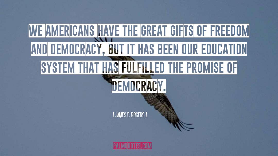 Dark Democracy quotes by James E. Rogers