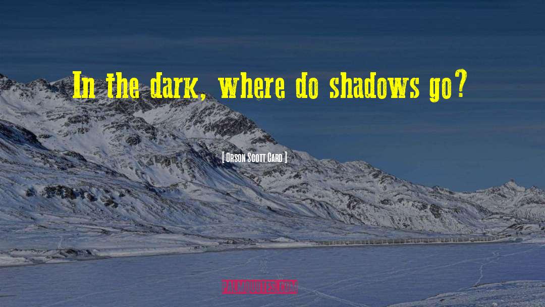 Dark Divine quotes by Orson Scott Card