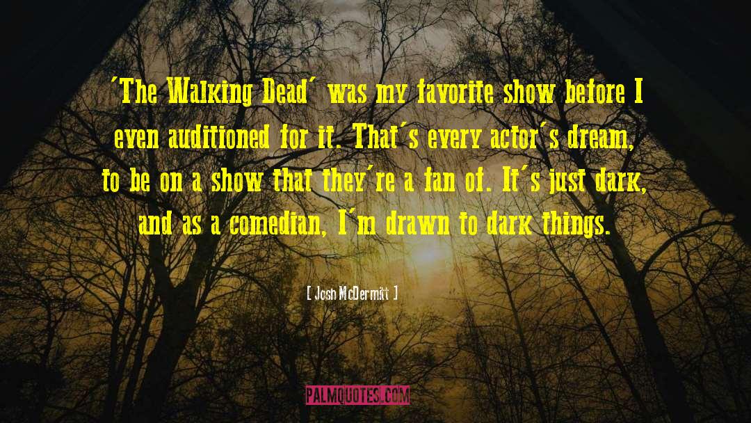 Dark Dream quotes by Josh McDermitt