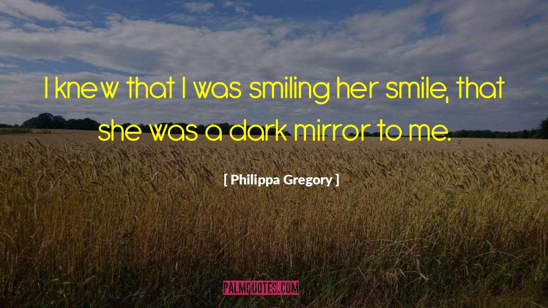 Dark Energy quotes by Philippa Gregory