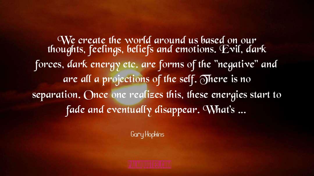 Dark Energy quotes by Gary Hopkins