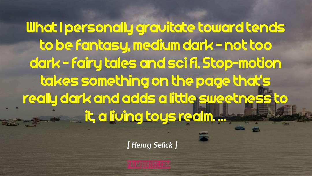 Dark Fairy quotes by Henry Selick