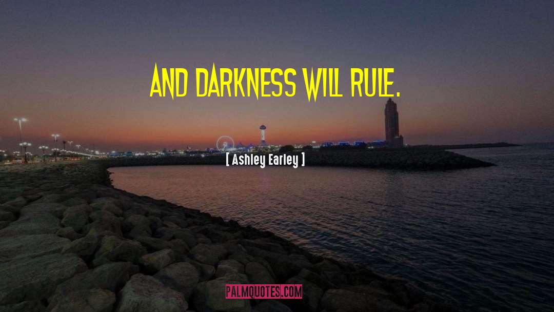 Dark Fantasy quotes by Ashley Earley