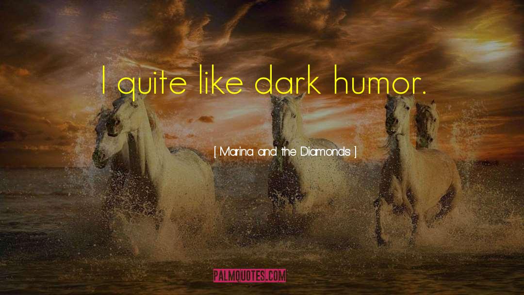 Dark Fiction quotes by Marina And The Diamonds