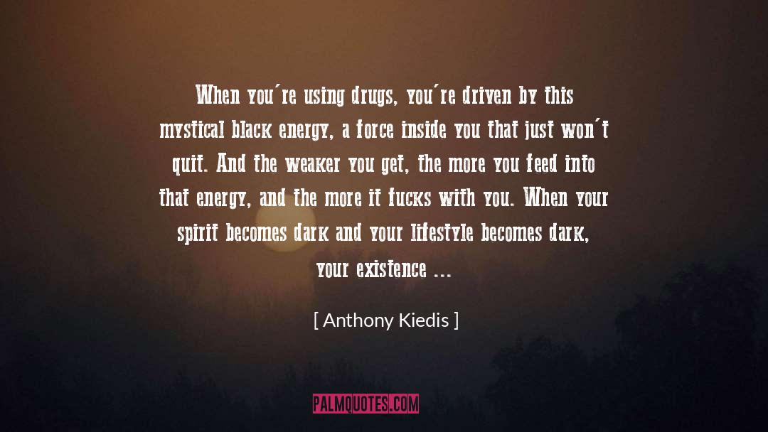 Dark Force Rising quotes by Anthony Kiedis