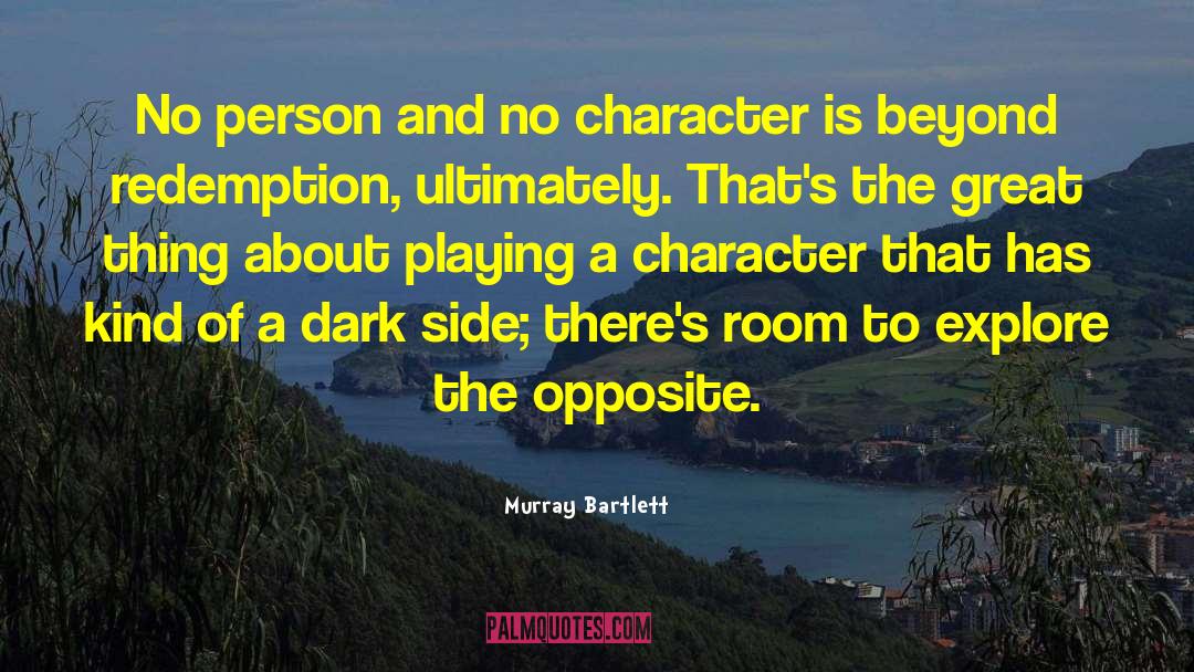 Dark Glasses quotes by Murray Bartlett