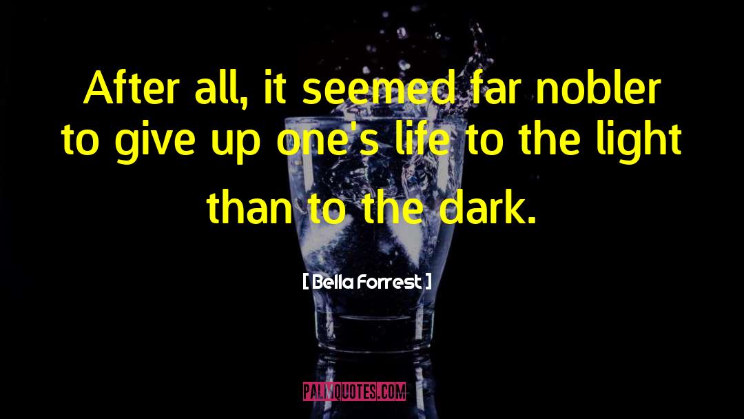 Dark Glasses quotes by Bella Forrest