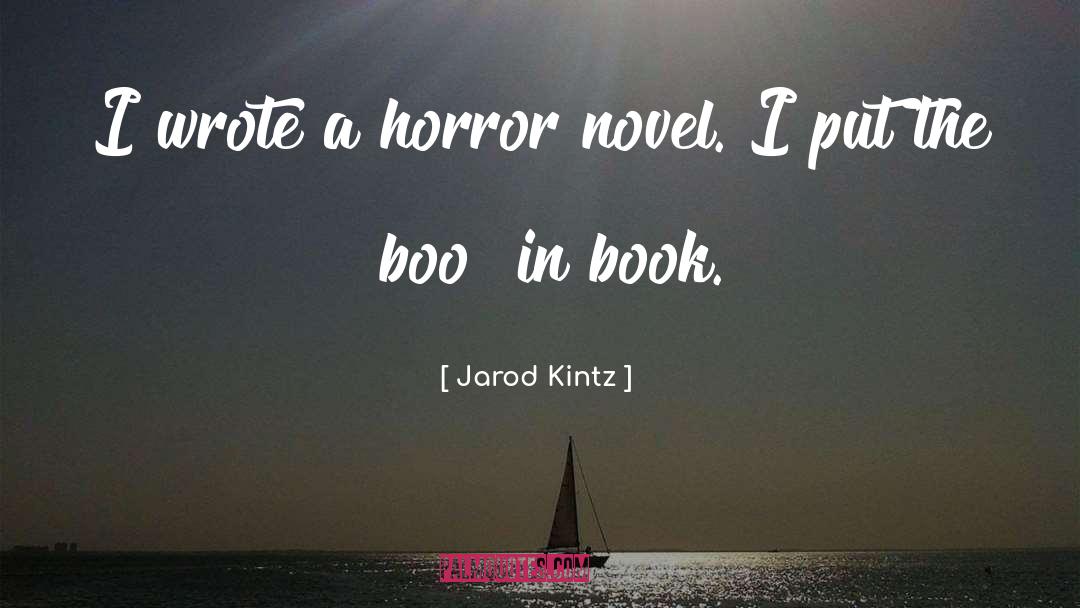 Dark Gothic Horror Novel quotes by Jarod Kintz