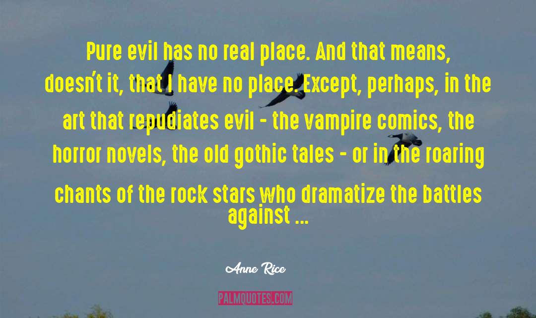 Dark Gothic Horror Novel quotes by Anne Rice