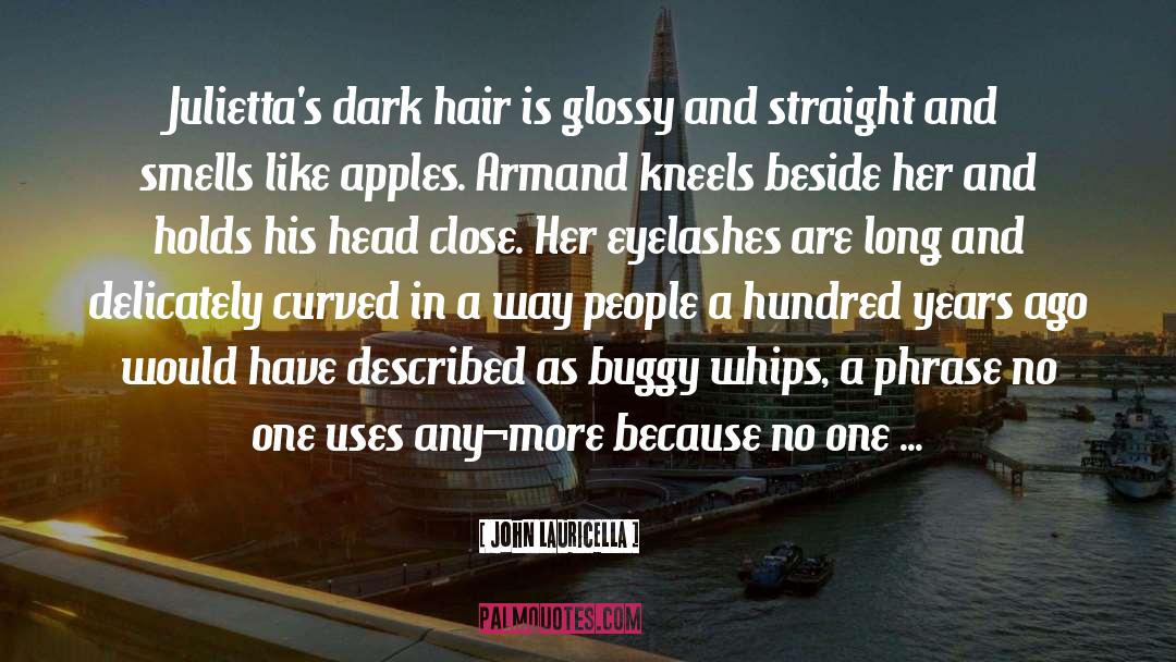 Dark Hair quotes by John Lauricella