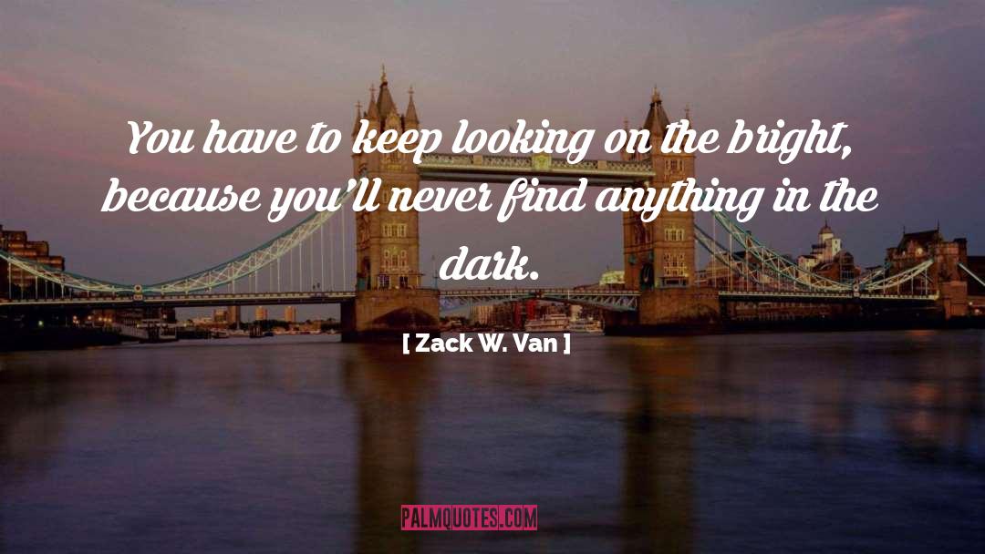 Dark Haven quotes by Zack W. Van