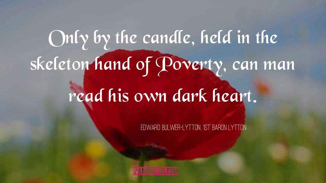 Dark Heart quotes by Edward Bulwer-Lytton, 1st Baron Lytton