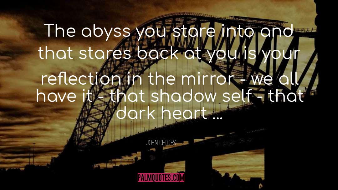 Dark Heart quotes by John Geddes