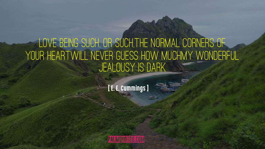 Dark Heart quotes by E. E. Cummings