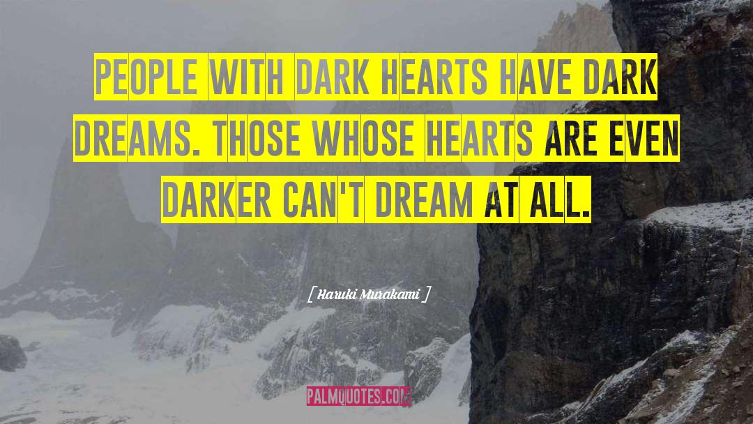 Dark Hearts quotes by Haruki Murakami