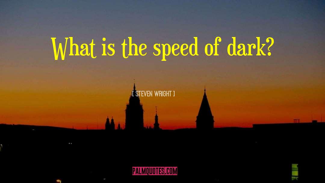 Dark Hearts quotes by Steven Wright