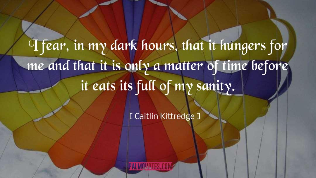 Dark Hours quotes by Caitlin Kittredge