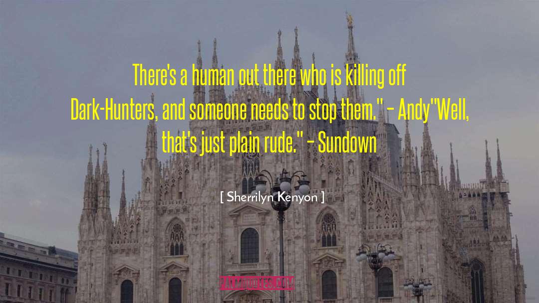 Dark Hunters Series quotes by Sherrilyn Kenyon