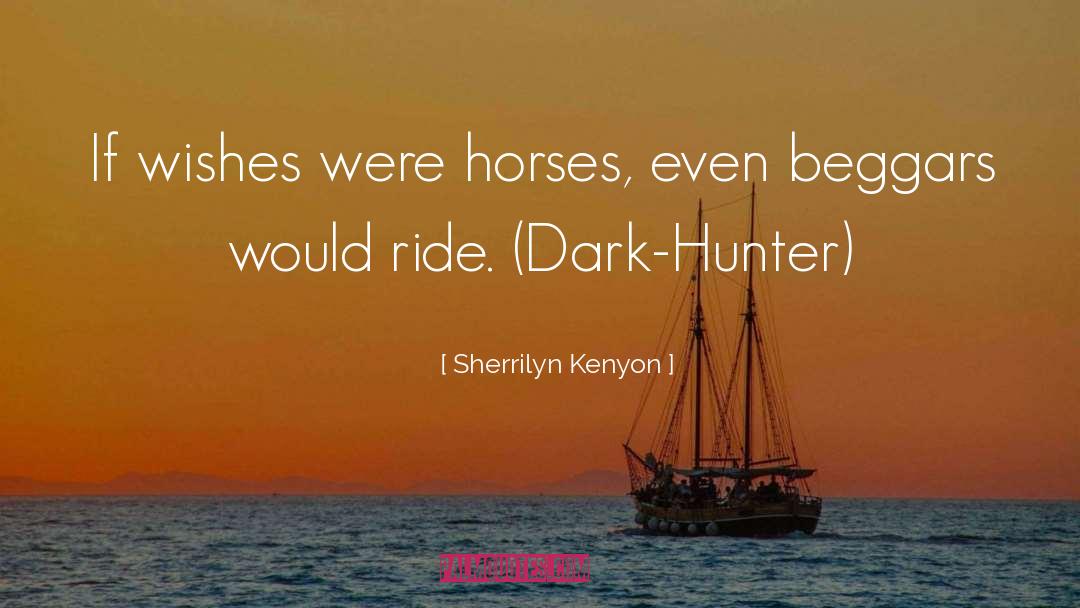 Dark Hunters Series quotes by Sherrilyn Kenyon