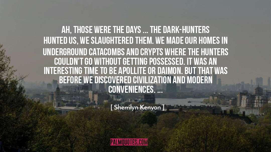 Dark Hunters Series quotes by Sherrilyn Kenyon