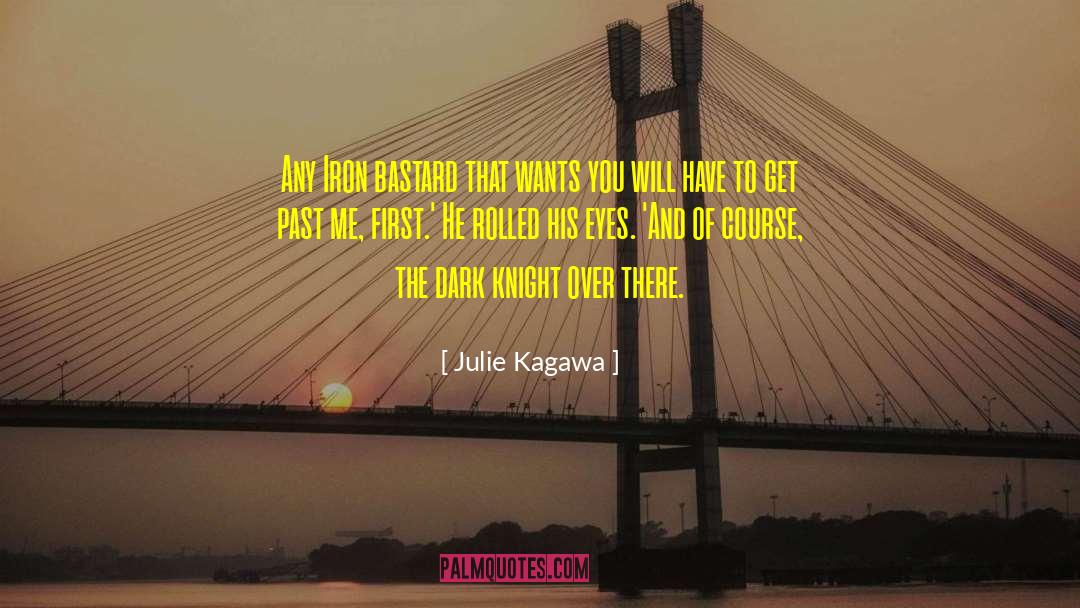 Dark Knight quotes by Julie Kagawa