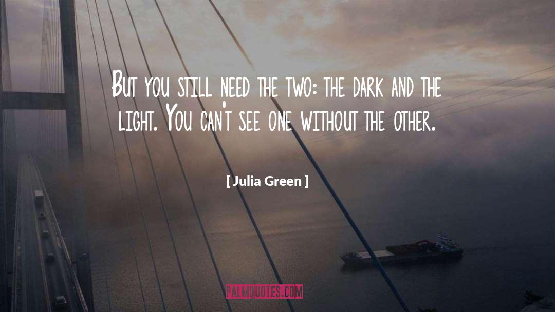 Dark Life quotes by Julia Green