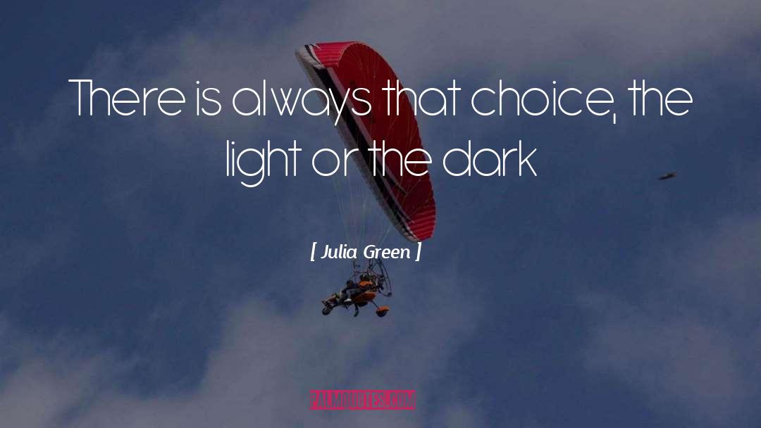 Dark Life quotes by Julia Green