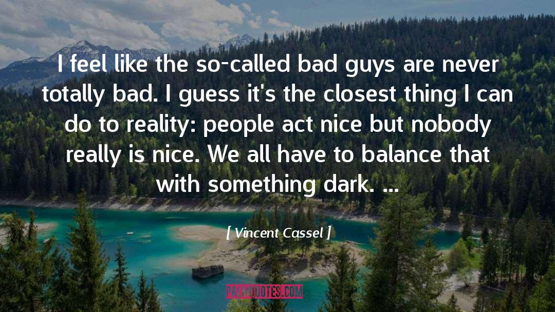 Dark Lover quotes by Vincent Cassel