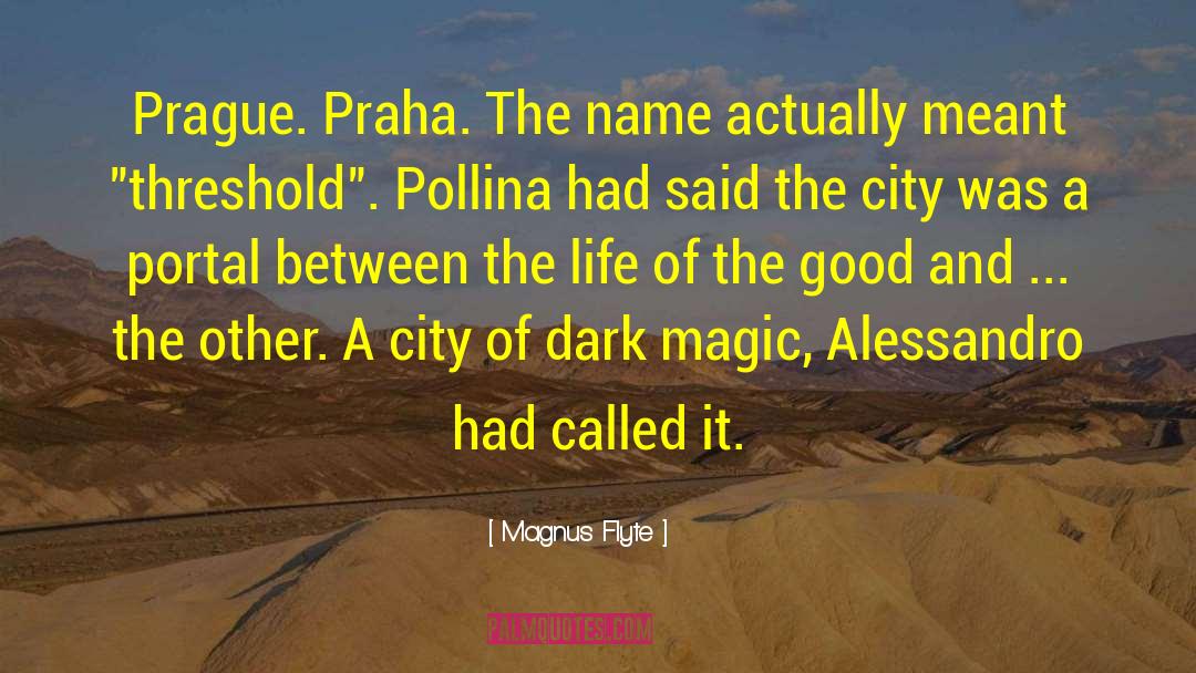 Dark Magic quotes by Magnus Flyte