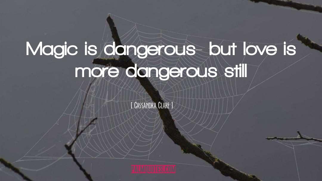 Dark Magic quotes by Cassandra Clare