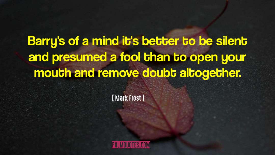 Dark Mind quotes by Mark Frost