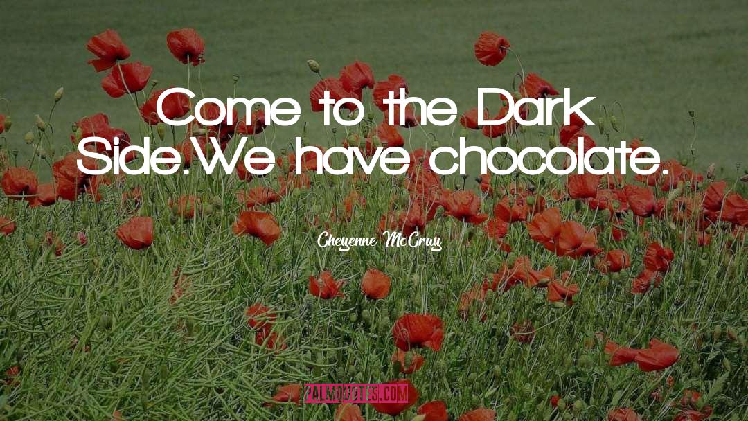 Dark Mode quotes by Cheyenne McCray