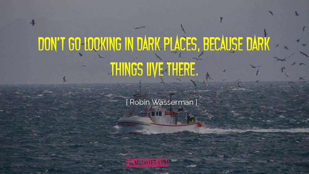Dark Mode quotes by Robin Wasserman