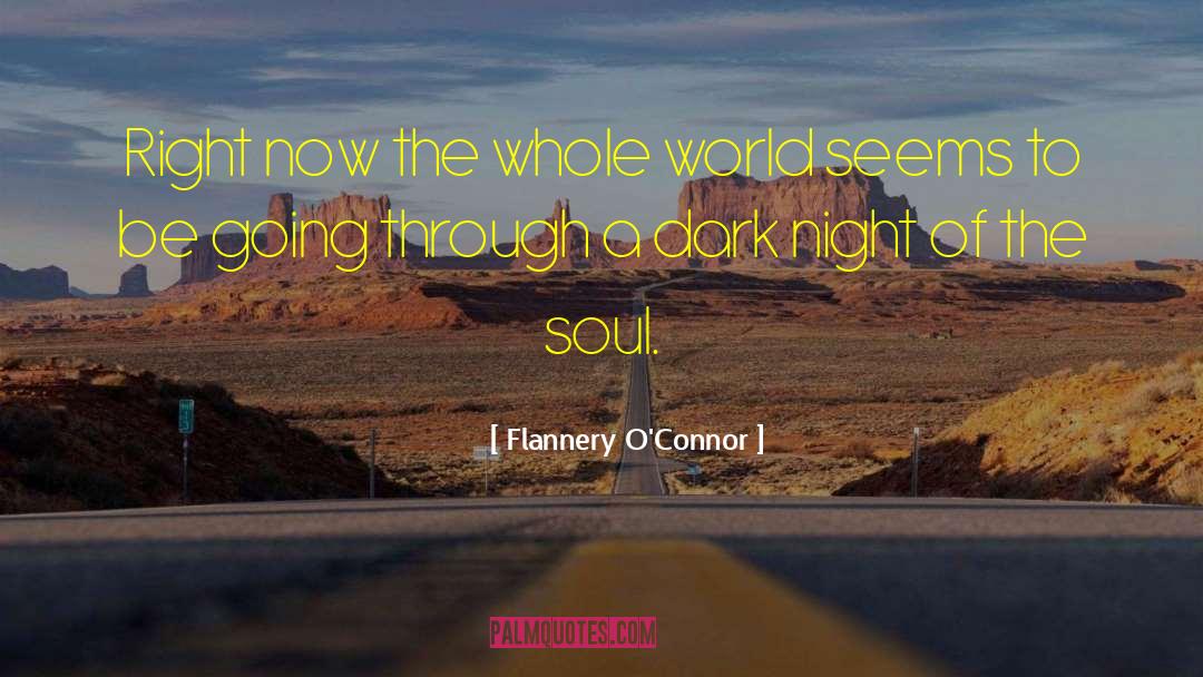 Dark Night Of The Soul quotes by Flannery O'Connor