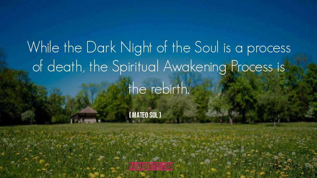 Dark Night Of The Soul quotes by Mateo Sol