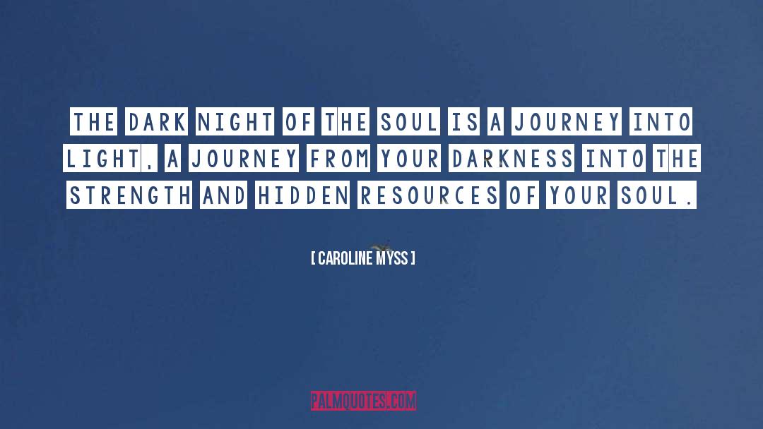 Dark Night Of The Soul quotes by Caroline Myss