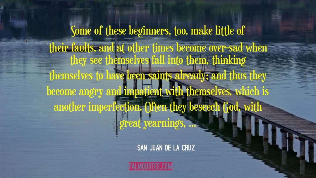 Dark Night Of The Soul quotes by San Juan De La Cruz