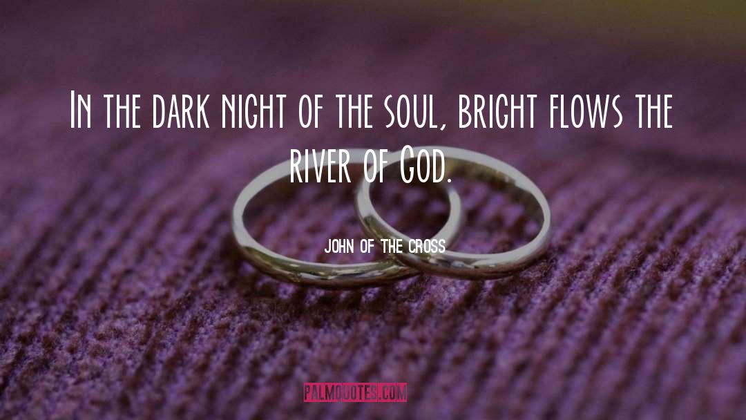 Dark Night Of The Soul quotes by John Of The Cross