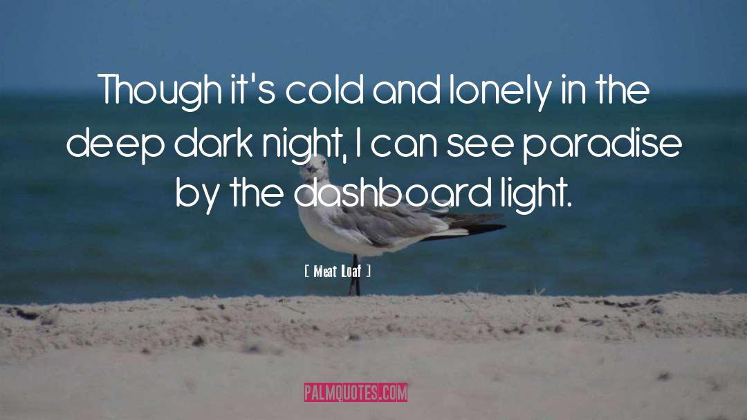 Dark Night quotes by Meat Loaf