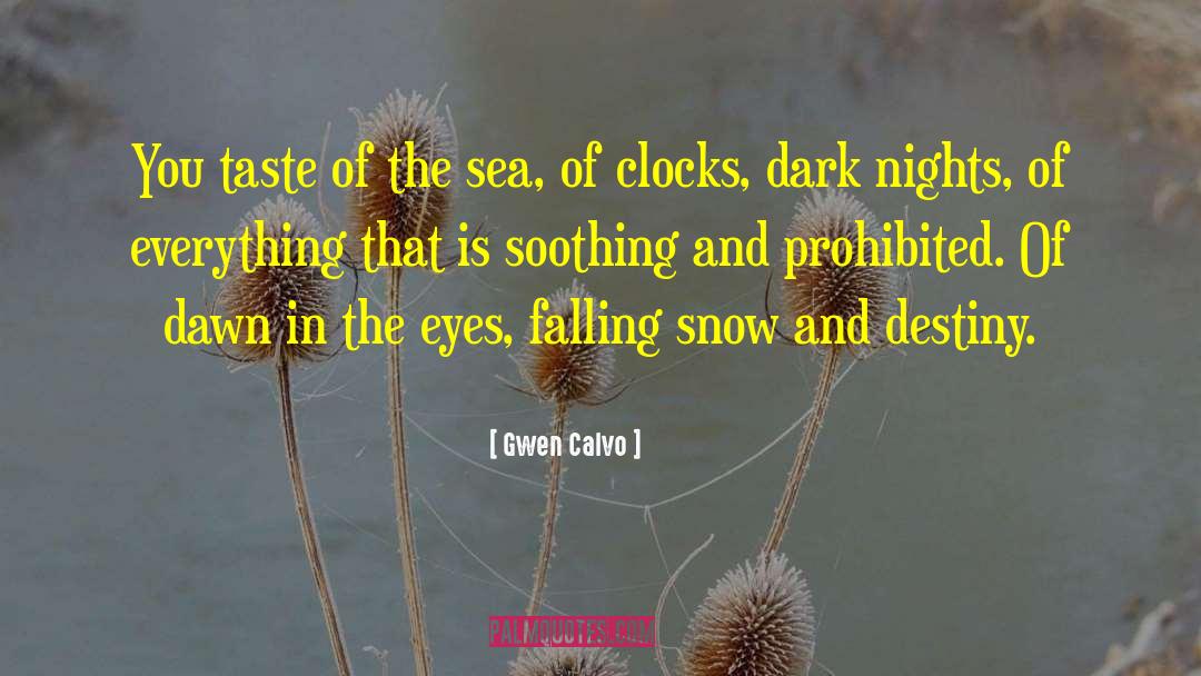 Dark Nights quotes by Gwen Calvo